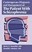 Contemporary Diagnosis and Management of the Patient with Schizophrenia