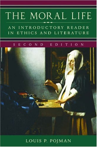 The Moral Life: An Introductory Reader in Ethics and Literature (Paperback)