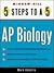 5 Steps to a 5 on the Advanced Placement Examinations: Biology