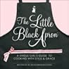 The Little Black Apron: A Single Girl's Guide to Cooking with Style and Grace