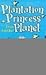Plantation Princess from Another Planet by Louise G. Mann