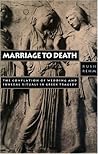 Marriage to Death by Rush Rehm