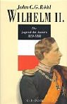 Wilhelm II: Die J...
