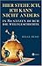 Hier Stehe Ich, Ich Kann Nicht Anders: In 80 Sätzen Durch Die Weltgeschichte