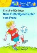 Neue Fußballgeschichten vom Franz (Franz, #16)