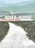 River-Horse: The Logbook of a Boat Across America