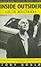 Inside Outsider: The Life and Times of Colin MacInnes (Twentieth Century Classics)