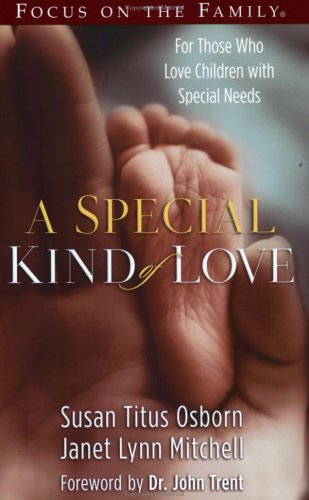 A Special Kind of Love: For Those Who Love Children With Special Needs (Paperback)