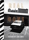 Real Gone: Photographs by Jack Pierson & Fiction by Jim Lewis