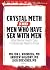 Crystal Meth and Men Who Ha...
