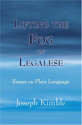 Lifting the Fog of Legalese: Essays on Plain Language (Hardcover)