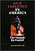 Gun Violence in America: The Struggle for Control