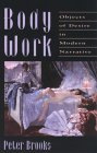 Body Work: Objects of Desire in Modern Narrative (Paperback)