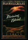 Divining Blood Divining Blood