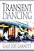Transient Dancing [Hardcover]