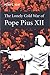 The Lonely Cold War of Pope Pius XII: The Roman Catholic Church and the Division of Europe, 1943-1950