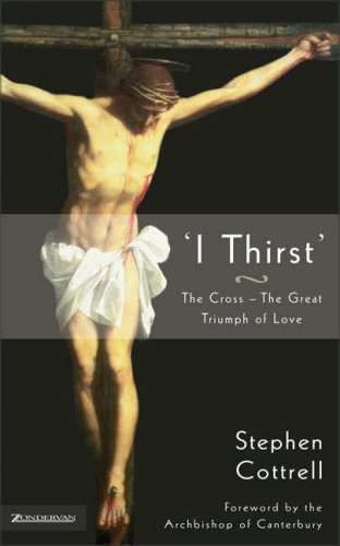 'I Thirst': The Cross--The Great Triumph of Love (Paperback)