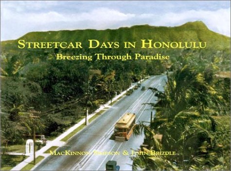 Streetcar Days in Honolulu: Breezing Through Paradise (Hardcover)