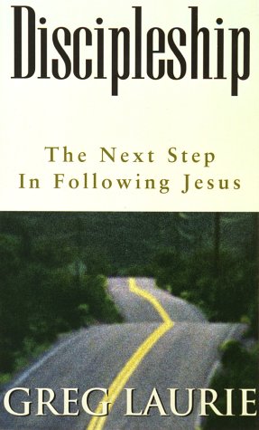 Discipleship: The Next Step In Following Jesus