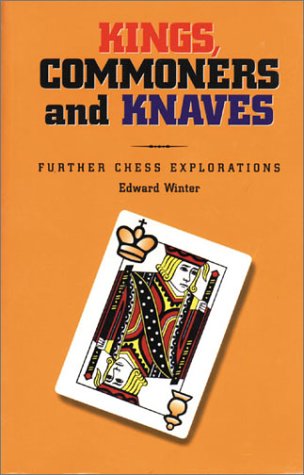 Kings, Commoners and Knaves: Further Chess Explorations (Paperback)