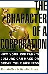 The Character of a Corporation: How Your Company's Culture Can Make or Break Your Business