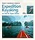 Derek C. Hutchinson's Guide To Expedition Kayaking On Sea And... by Derek C. Hutchinson