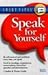 Speak for Yourself