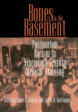Bones in the Basement: Postmortem Racism in Nineteenth-Century Medical Training (Hardcover)