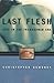 Last Flesh: Life in the Tra...