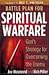 Battle Plan for Spiritual Warfare: God's Strategy for Overcoming the Enemy