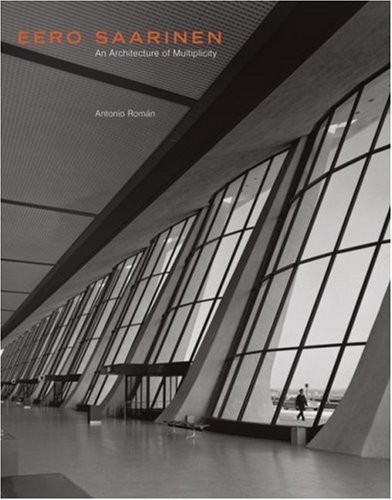 Eero Saarinen: An Architecture of Multiplicity (Paperback)