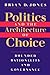 Politics and the Architecture of Choice by Bryan D. Jones