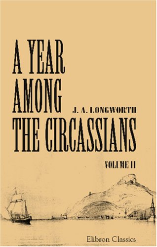 A Year among the Circassians: Volume 2 (Paperback)