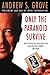 Only the Paranoid Survive by Andrew S. Grove