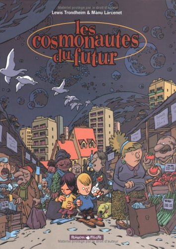 Les Cosmonautes du futur (Hardcover)