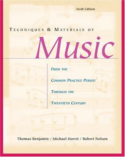 Techniques and Materials of Music: From the Common Practice Period through the Twentieth Century (Hardcover)