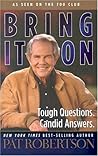 Bring It on: Tough Questions. Candid Answers