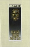 Healing Dream and Ritual: Ancient Incubation & Modern Psychotherapy (Paperback)