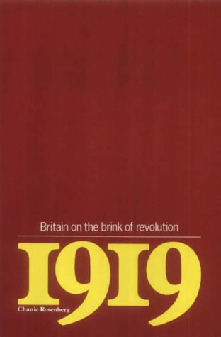 Britain on the brink of revolution: 1919 (Paperback)