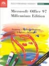 Microsoft Office 97 Illustrated - Millennium Edition Microsoft Office 97 Illustrated - Millennium Edition