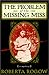 The Problem of the Missing Miss (Charles Dodgson & Arthur Conan Doyle, #1)