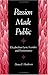 PASSION MADE PUBLIC: Elizabethan Lyric, Gender, and Performance