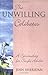 The Unwilling Celibates: A Spirituality for Single Adults