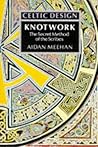 Celtic Design: Knotwork: The Secret Method of the Scribes