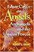 Are We Listening to the Angels?: The Next Step in Understanding the Angels in Our Lives