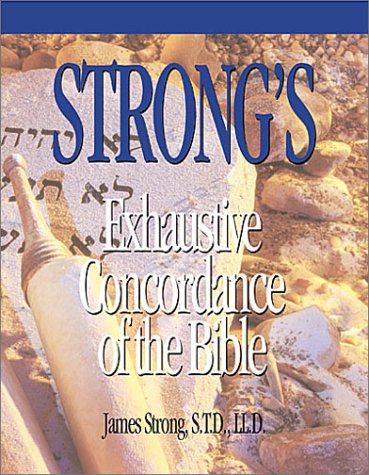 Strong's Exhaustive Concordance of the Bible