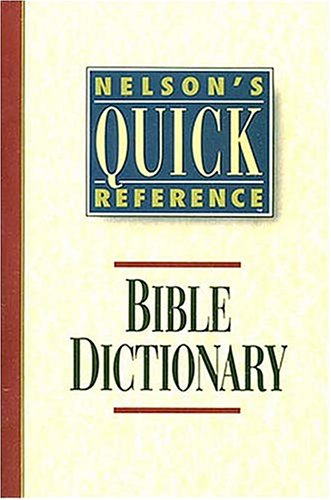 Nelson's Quick Reference Bible Dictionary (Paperback)