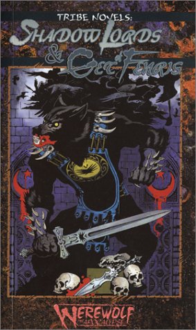Shadow Lords & Get of Fenris (Werewolf: The Apocalypse: Tribe Novel #1)