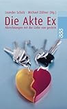 Die Akte Ex: Abrechnungen mit der Liebe von gestern (German Edition)