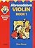 Abracadabra Violin: Book 1 : Fully Revised and Expanded (Abracadabra Strings)